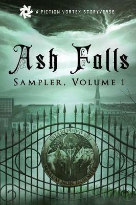 Ash Falls: Sampler, Volume 1 - Jeremy C Schofield,K Edwin Fritz,Steve Cotterill - cover