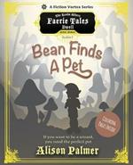 Bean the Wizard, Season One: Bean Finds a Pet (A The Realm Where Faerie Tales Dwell Series)