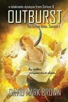 Outburst: A Telekinetic Dystopia from Schism 8 - David Mark Brown - cover