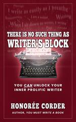There is No Such Thing as Writer's Block