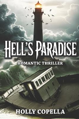 Hell's Paradise: Romantic Thriller - Holly Copella - cover