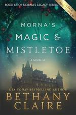 Morna's Magic & Mistletoe - A Novella (Large Print Edition): A Scottish, Time Travel Romance