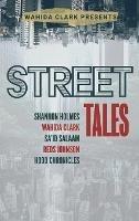 Street Tales: A Street Lit Anthology - Wahida Clark,Shannon Holmes,Sa'id Salaam - cover