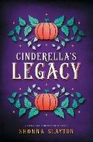 Cinderella's Legacy - Shonna Slayton - cover