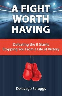 A Fight Worth Having - Delavago Scruggs - cover
