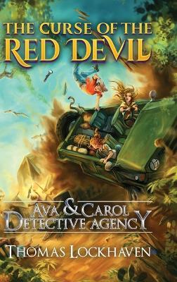 The Curse of the Red Devil (Book 7): Ava & Carol Detective Agency - Thomas Lockhaven - cover