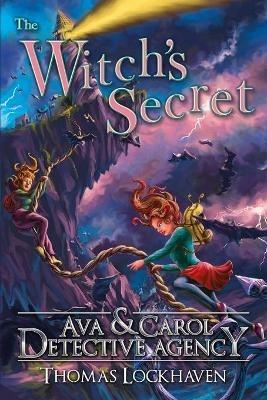 Ava & Carol Detective Agency: The Witch's Secret - Thomas Lockhaven - cover
