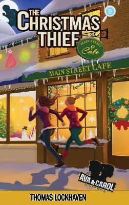 The Christmas Thief (Book 9): Ava & Carol Detective Agency - Thomas Lockhaven - cover