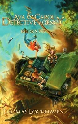 Ava & Carol Detective Agency (Books 7-9): A Middle Grade Mystery Series (Book Bundle 3) - Thomas Lockhaven - cover