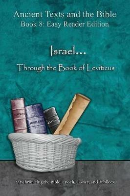 Israel... Through the Book of Leviticus - Easy Reader Edition: Synchronizing the Bible, Enoch, Jasher, and Jubilees - Ahava Lilburn - cover