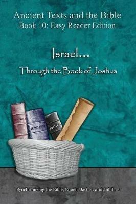 Israel... Through the Book of Joshua - Easy Reader Edition: Synchronizing the Bible, Enoch, Jasher, and Jubilees - Ahava Lilburn - cover