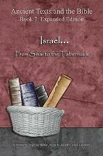 Israel... From Sinai to the Tabernacle - Expanded Edition: Synchronizing the Bible, Enoch, Jasher, and Jubilees