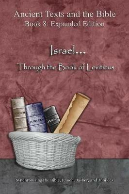 Israel... Through the Book of Leviticus - Expanded Edition: Synchronizing the Bible, Enoch, Jasher, and Jubilees - Ahava Lilburn - cover