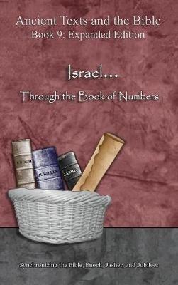 Israel... Through the Book of Numbers - Expanded Edition: Synchronizing the Bible, Enoch, Jasher, and Jubilees - Ahava Lilburn - cover