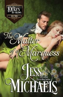 The Matter of a Marquess - Jess Michaels - cover