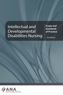 Intellectual and Developmental Disabilities Nursing: Scope and Standards of Practice - American Nurses Association - cover