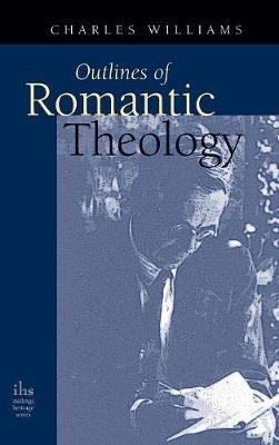Outlines of Romantic Theology - Charles Williams - cover