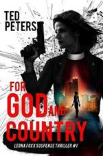 For God and Country: Leona Foxx Suspense Thriller #1