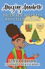 Amazing Annabelle-December Holidays and Celebrations