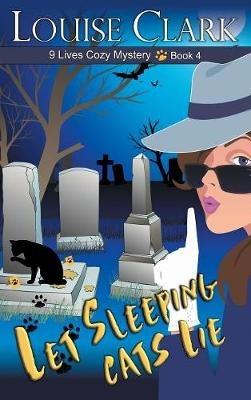 Let Sleeping Cats Lie - Louise Clark - cover