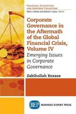 Corporate Governance in the Aftermath of the Global Financial Crisis, Volume IV: Emerging Issues in Corporate Governance