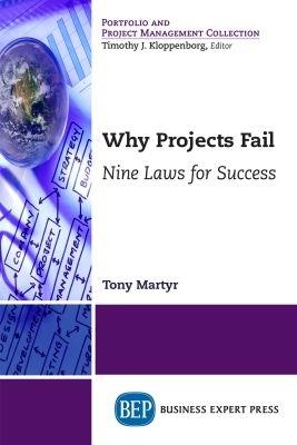Why Projects Fail: Nine Laws for Success - Tony Martyr - cover