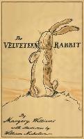 The Velveteen Rabbit: Facsimile of the Original 1922 Edition - Margery Williams - cover