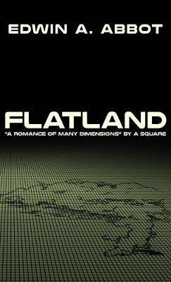 Flatland: "A Romance of Many Dimensions" by A Square - Edwin A Abbott - cover