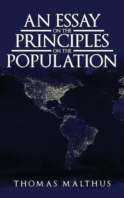 An Essay on the Principle of Population: The Original 1798 Edition - Thomas Malthus - cover