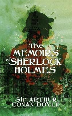 The Memoirs of Sherlock Holmes: The Death of Sherlock Holmes - Arthur Conan Doyle - cover
