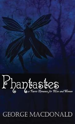 Phantastes: A Faerie Romance for Men and Women - George Macdonald - cover