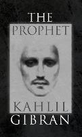 The Prophet: With Original 1923 Illustrations by the Author - Kahlil Gibran - cover