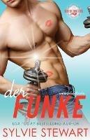 Der Funke: Eine heisse Liebeskomoedie