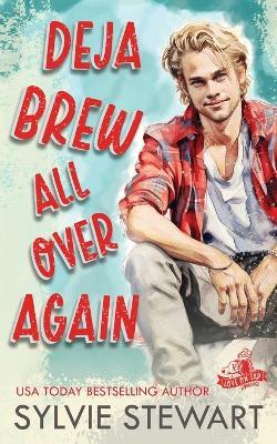 Deja Brew All Over Again: A Runaway Bride Romance - Stewart - cover