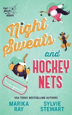 Night Sweats and Hockey Nets - Sylvie Stewart,Marika Ray - cover