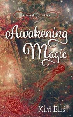 Awakening Magic - Kim Ellis - cover