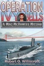 Operation Ivy Bells: A Mac McDowell Mission