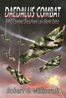 Daedalus Combat: SWIC Combat Drop from Low Earth Orbit - Robert G Williscroft - cover