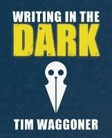 Writing in the Dark - Tim Waggoner - cover