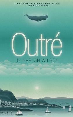 Outre - D Harlan Wilson - cover