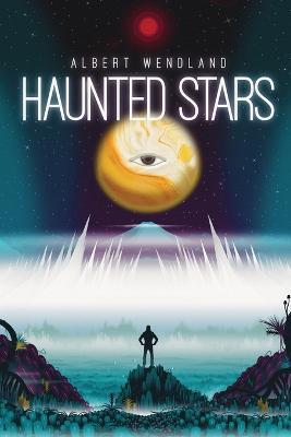 Haunted Stars - Albert Wendland - cover