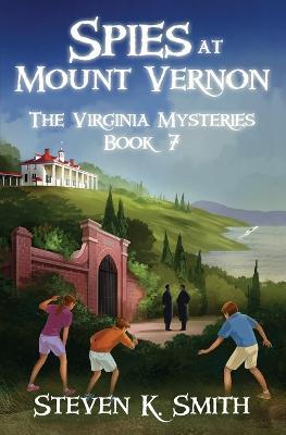 Spies at Mount Vernon - Steven K Smith - cover