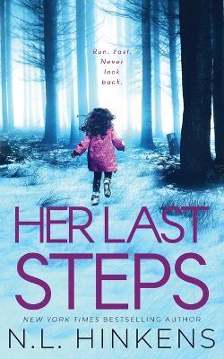 Her Last Steps: A psychological suspense thriller - N L Hinkens - cover