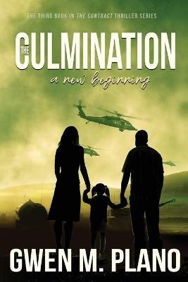 The Culmination: a new beginning - Gwen M Plano - cover