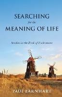 Searching for the Meaning of Life: Studies in the Book of Ecclesiastes - Paul Earnhart - cover