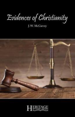 Evidences of Christianity: Parts 1-4 - J W McGarvey - cover
