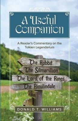 A Useful Companion: A Reader's Commentary on the Tolkien Legendarium - Donald T Williams - cover