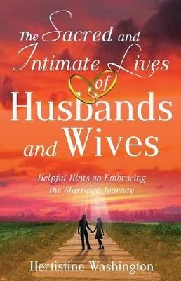 Sacred and Intimate Lives of Husbands and Wives - Hertistine Washington - cover