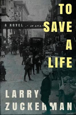 To Save a Life - Larry Zuckerman - cover