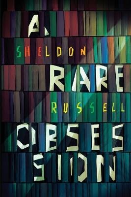 Rare Obsession, A - Sheldon Russell - cover